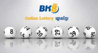 ឆ្នោតខ្មែរ BK8 | Khmer Lottery Phnom Penh